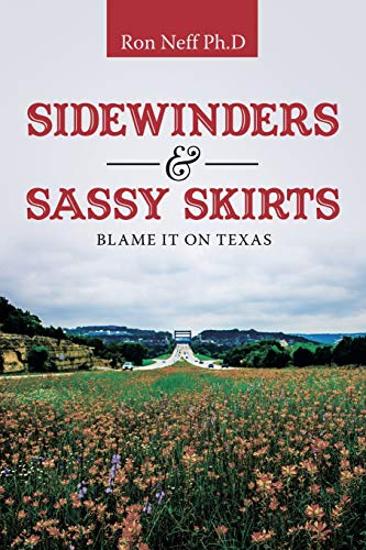 Stock-Bild f�r Sidewinders & Sassy Skirts: Blame It on Texas