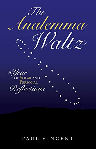 Imagen de stock para The Analemma Waltz: A Year of Solar and Personal Reflections