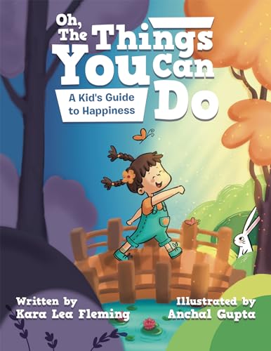 Immagine stock per Oh, the Things You Can Do: A Kid's Guide to Happiness