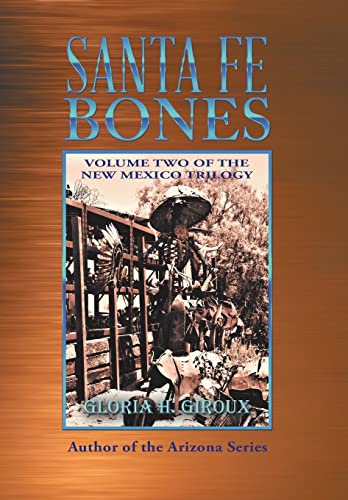 Stock image for Santa Fe Bones: Volume Two of the New Mexico Trilogy for sale by WorldofBooks