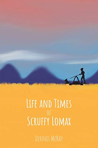 Stock image for Life and Times of Scruffy Lomax for sale by ThriftBooks-Atlanta