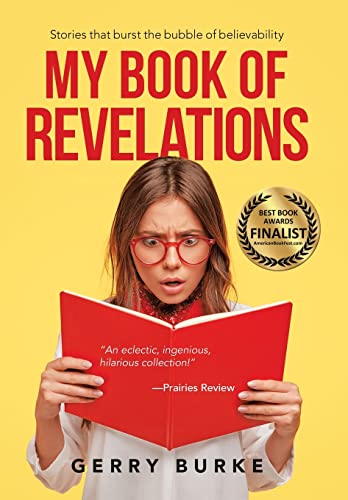 Stock image for My Book of Revelations: Stories That Burst the Bubble of Believability for sale by Lucky's Textbooks