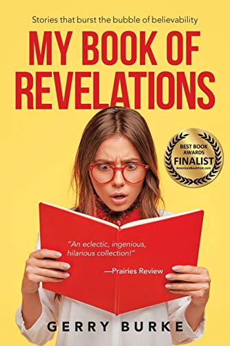 Stock image for My Book of Revelations: Stories that burst the bubble of believability [Soft Cover ] for sale by booksXpress