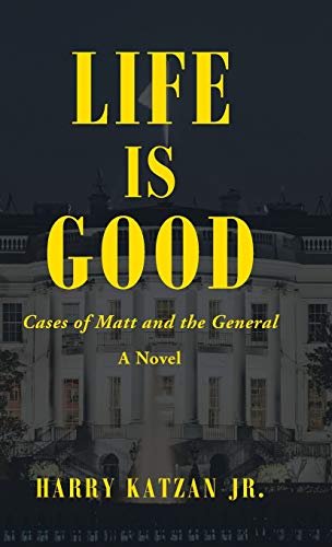 Stock image for Life Is Good: Cases of Matt and the General