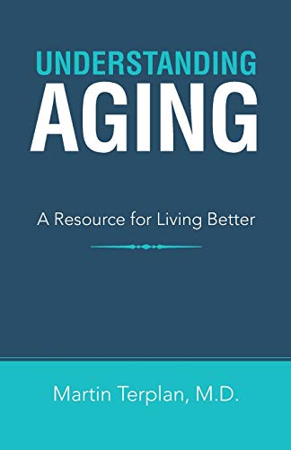 Stock image for Understanding Aging: A Resource for Living Better for sale by Chiron Media