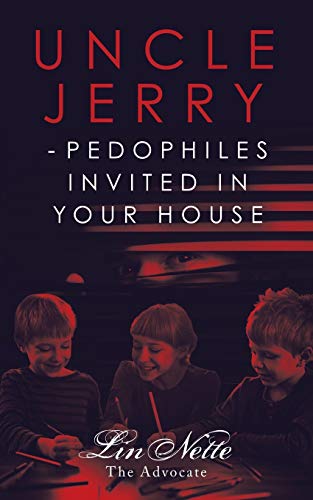 Stock image for Uncle Jerry - Pedophiles Invited in Your House for sale by Chiron Media