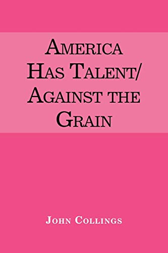 Imagen de stock para America Has Talent/Against the Grain