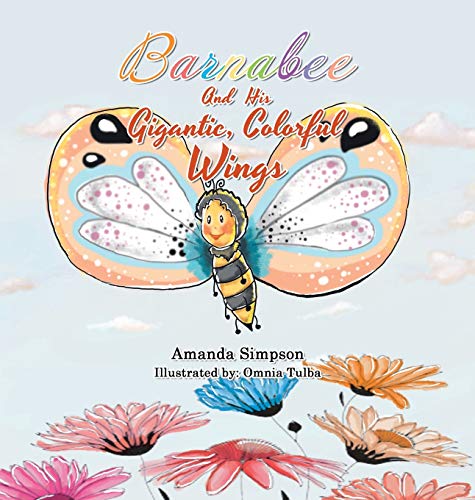 Stock image for Barnabee and His Gigantic, Colorful Wings for sale by Lucky's Textbooks