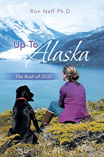Immagine dell'editore per Up to Alaska: The Rush of 2032 venduto da Lucky's Textbooks