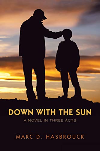 Immagine stock per Down With the Sun: A Novel In Three Acts