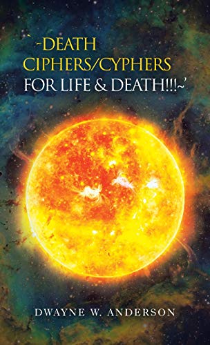 Stock image for Death Ciphers/Cyphers for Life & Death!!!