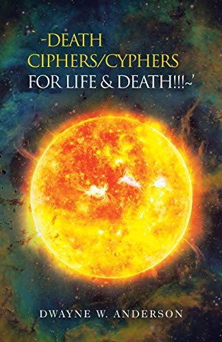 Stock-Bild f�r `-DEATH CIPHERS/CYPHERS for LIFE & DEATH!!!~?