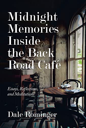 Imagen de stock para Midnight Memories Inside the Back Road Caf�: Essays, Reflections, and Meditations