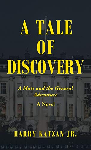 Stock-Bild f�r A Tale of Discovery: A Matt and the General Adventure