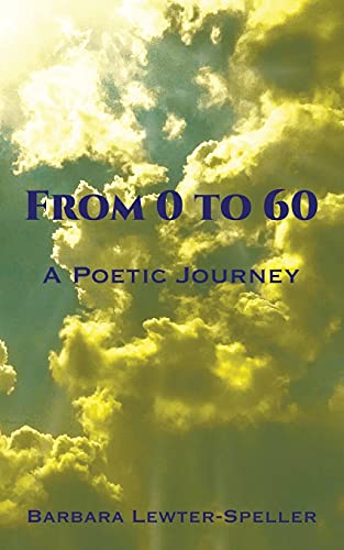Stock image for From 0 to 60: A Poetic Journey for sale by Chiron Media