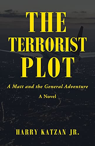 Stock image for The Terrorist Plot: A Matt and the General Adventure for sale by Chiron Media