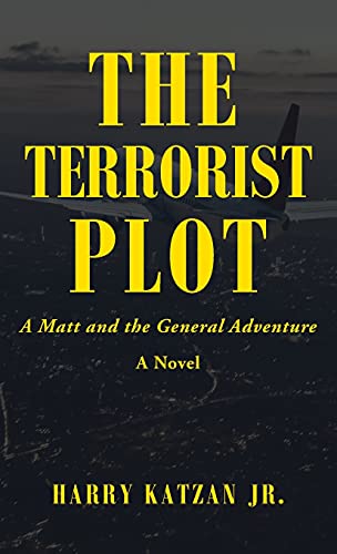 Imagen de stock para The Terrorist Plot: A Matt and the General Adventure