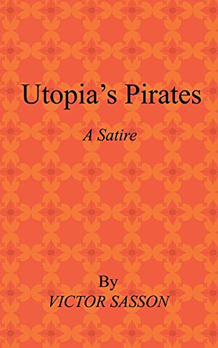 Stock image for Utopia's Pirates: A Satire
