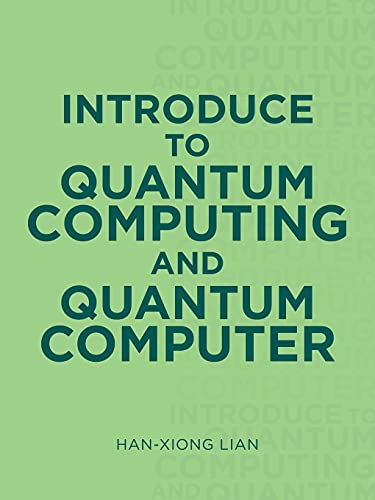 Immagine dell'editore per Introduce to Quantum Computing and Quantum Computer venduto da GreatBookPrices