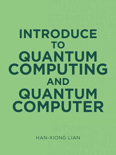 Stock image for Introduce to Quantum Computing and Quantum Computer for sale by Lucky's Textbooks