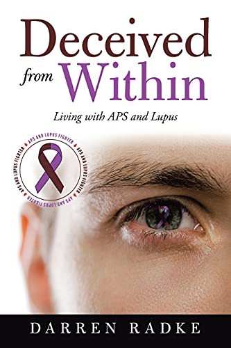 Immagine dell'editore per Deceived from Within: Living with Aps and Lupus venduto da Chiron Media