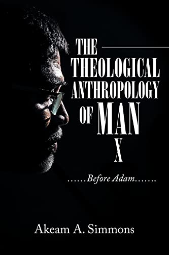 Beispielbild f�r The Theological Anthropology of Man: ......Before Adam....... zum Verkauf von Ria Christie Collections