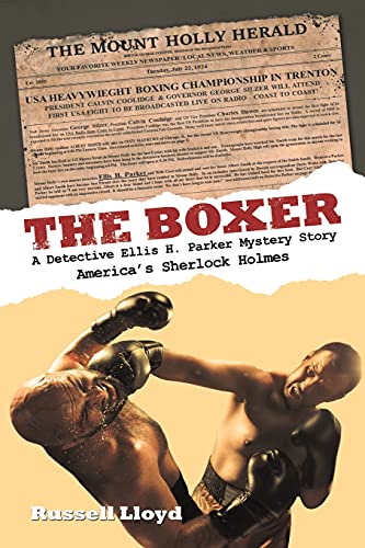 Stock image for The Boxer: A Detective Ellis H. Parker Mystery Story