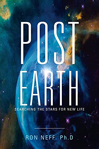Imagen de archivo de Post Earth: Searching the Stars for New Life a la venta por THE SAINT BOOKSTORE
