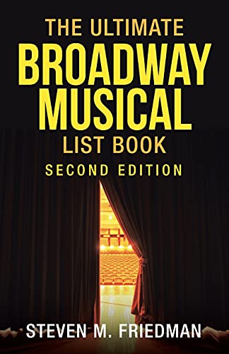 Stock image for The Ultimate Broadway Musical List Book: Second Edition