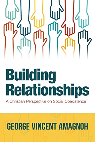 Stock image for Building Relationships: A Christian Perspective on Social Coexistence for sale by Chiron Media