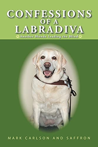 Image d'archives pour Confessions of a Labradiva: Another Blonde Leading the Blind mis en vente par World of Books (was SecondSale)