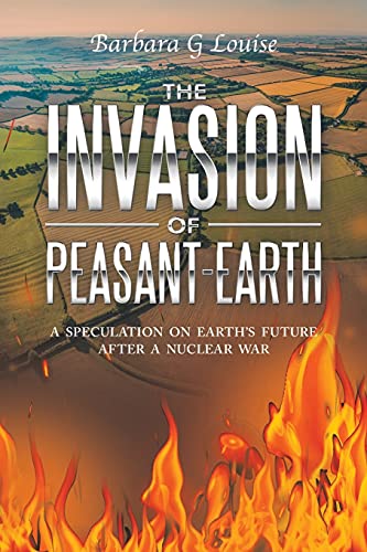 Immagine dell'editore per The Invasion of Peasant-Earth: A Speculation on Earth's Future After a Nuclear War venduto da Chiron Media