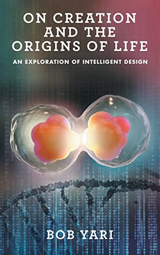 Immagine dell'editore per On Creation and the Origins of Life: An Exploration of Intelligent Design venduto da Lucky's Textbooks