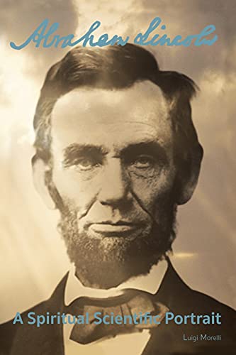 Immagine stock per Abraham Lincoln: A Spiritual Scientific Portrait