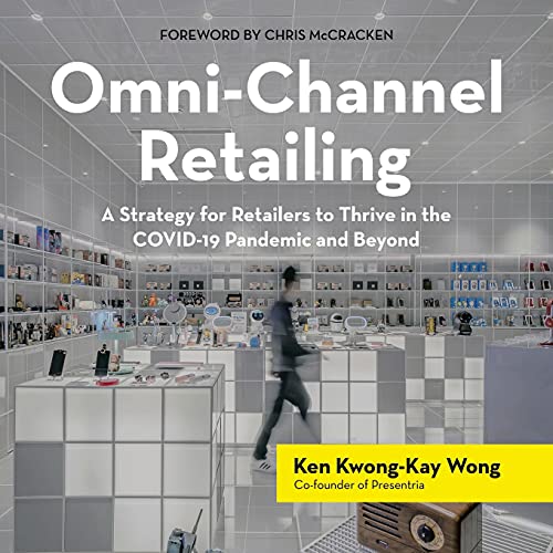 Image d'archives pour Omni-channel Retailing: A Strategy for Retailers to Thrive in the Covid-19 Pandemic and Beyond mis en vente par TextbookRush