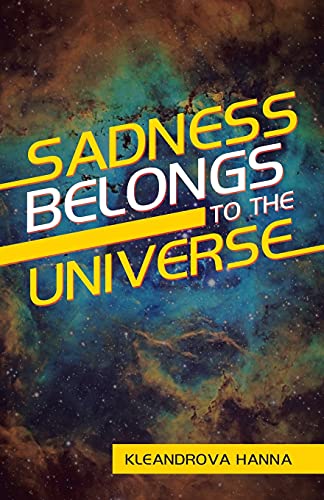 Immagine dell'editore per Sadness Belongs to the Universe venduto da Chiron Media