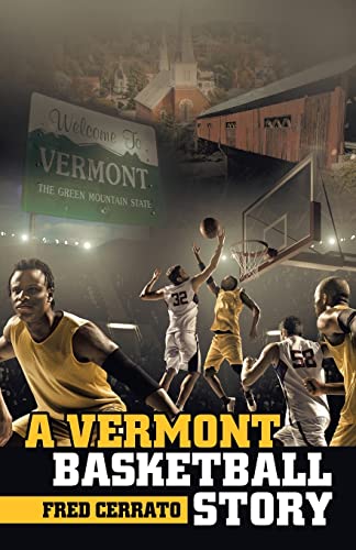 Imagen de archivo de A Vermont Basketball Story a la venta por SecondSale