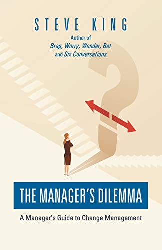 Stock image for The Manager's Dilemma : A Manager's Guide to Change Management for sale by Better World Books