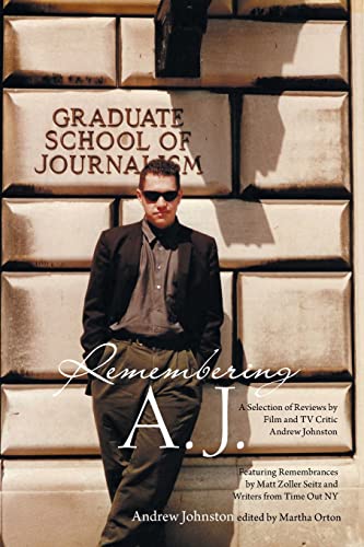 Beispielbild fr Remembering A.J.: A selection of Reviews by Film and TV Critic Andrew Johnston zum Verkauf von BooksRun