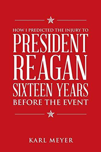 Immagine dell'editore per How I Predicted the Injury to President Reagan Sixteen Years Before the Event venduto da Chiron Media