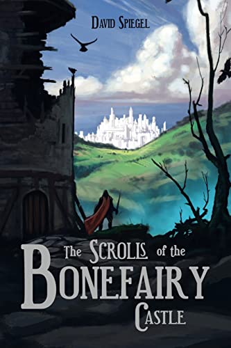 Imagen de archivo de The Scrolls of the Bonefairy Castle a la venta por Lucky's Textbooks