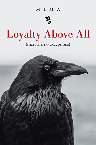 Imagen de stock para Loyalty Above All (there are no exceptions)