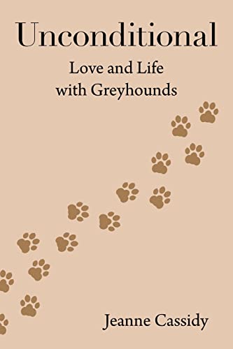 Immagine dell'editore per Unconditional: Love and Life with Greyhounds venduto da Chiron Media