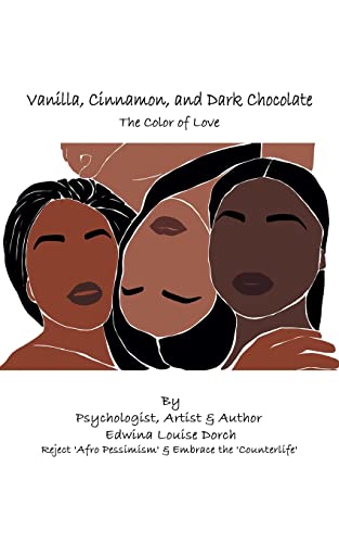 Stock image for Vanilla, Cinnamon and Dark Chocolate: The Color of Love for sale by Lucky's Textbooks