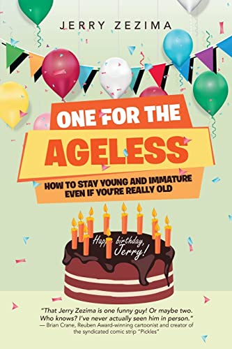 Image d?archive pour One for the Ageless: How to Stay Young and Immature Even If You're Really Old
