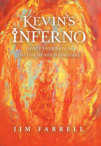 Image d?archive pour Kevin?s Inferno: Thirty-Four Days in the Life of Kevin O?Rourke