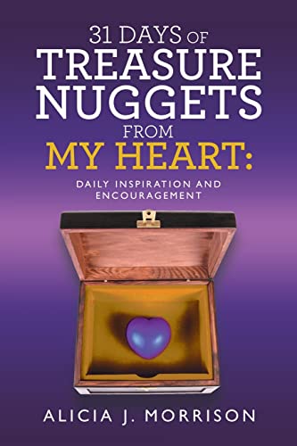 Immagine dell'editore per 31 Days of Treasure Nuggets from My Heart:: Daily Inspiration and Encouragement venduto da Chiron Media