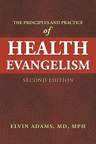 Beispielbild fr The Principles and Practice of HEALTH EVANGELISM: Second Edition zum Verkauf von Lucky's Textbooks