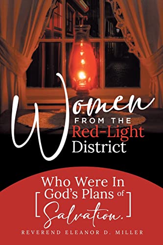 Imagen de archivo de Women from the Red-Light District: Who Were in God's Plans of Salvation a la venta por ThriftBooks-Dallas