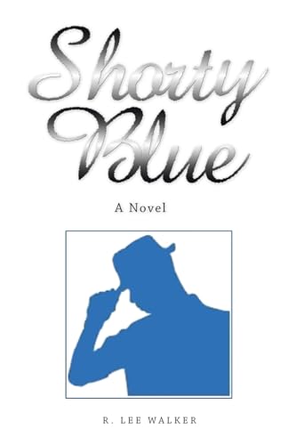 Imagen de archivo de Shorty Blue: A Novel a la venta por Chiron Media